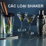 Shaker Là Gì: Khám Phá Về Công Cụ Đa Năng Trong Việc Làm Cocktail